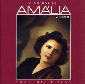 O melhor de Amália, volume II: Tudo isto é fado