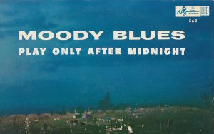 Moody Blues Play Only After Midnight