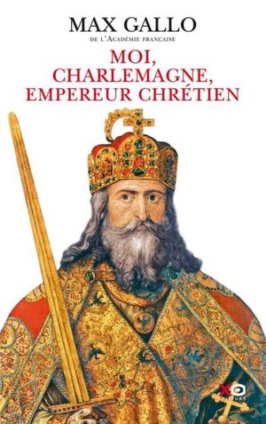 Moi, Charlemagne empereur chrétien