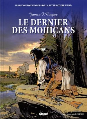 Le Dernier des Mohicans - Les Incontournables de la littérature en BD, tome 16