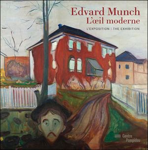 Edvard Munch, l'oeil moderne : album de l'exposition