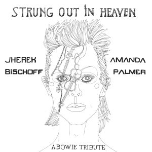 Strung Out in Heaven: A Bowie Tribute (EP)