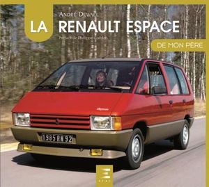 La Renault Espace de mon père