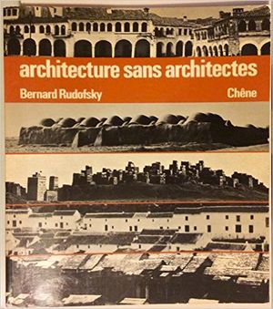 Architecture sans architectes : Brève introduction à l'architecture spontanée