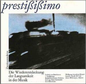 Prestißißimo: Die Wiederentdeckung der Langsamkeit in der Musik