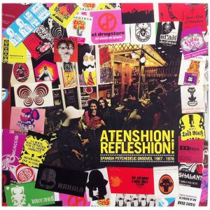 Atenshion! Refleshion! Spanish Psychedelic Grooves, 1967 – 1976