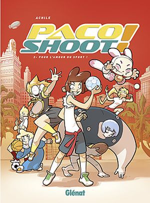 Pour l'amour du sport ! - Paco Shoot !, tome 2