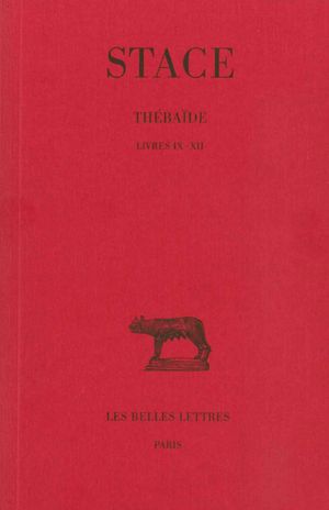 Thébaïde, livres IX à XII