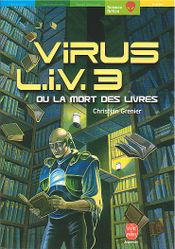 Couverture Virus L.I.V. 3 ou la mort des livres Couverture Virus L.I.V. 3 ou la mort des livres