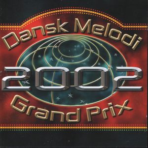 Dansk Melodi Grand Prix 2002