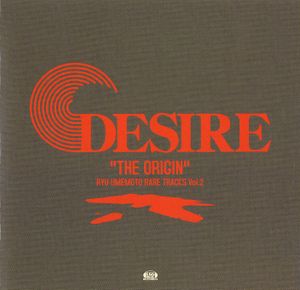 DESIRE "THE ORIGIN" - RYU UMEMOTO RARE TRACKS Vol.2 (OST)