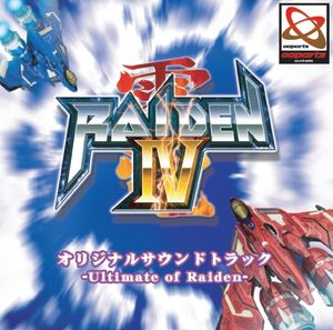 Raiden IV original sound track -Ultimate of Raiden- (OST)