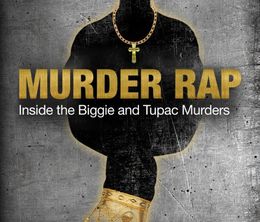 image-https://media.senscritique.com/media/000013841375/0/murder_rap_inside_the_biggie_and_tupac_murders.jpg