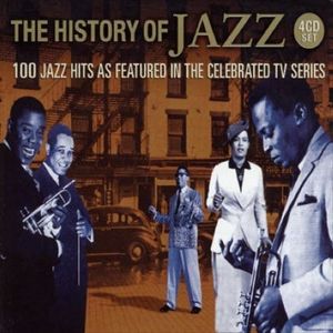 The History of Jazz: 100 Jazz Hits as Featured in the Celebrated TV Series