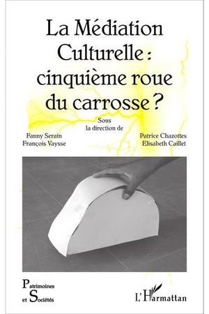 La médiation culturelle, cinquième roue du carrosse ?