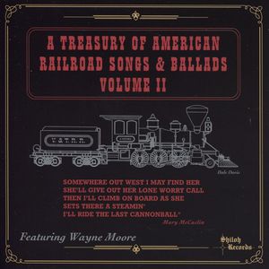 A Treasury of American Railroad Songs & Ballads Volume II