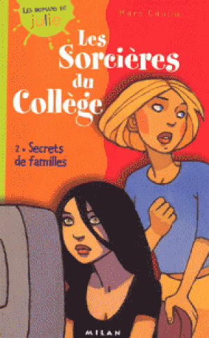 Les sorcières du Collège Tome 2 : Secrets de familles