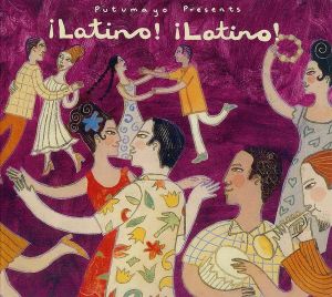 Putumayo Presents: ¡Latino! ¡Latino!