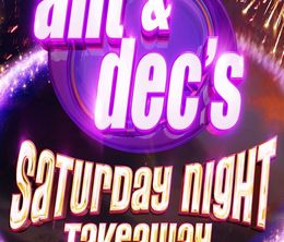 image-https://media.senscritique.com/media/000013890414/0/ant_and_dec_s_saturday_night_takeaway.jpg