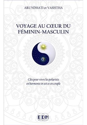 Voyage au coeur du féminin-masculin