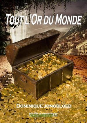 Tout l'or du monde