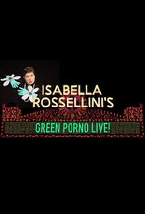 Isabella Rossellini's Green Porno Live!