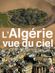 Affiche L'Algérie vue du ciel