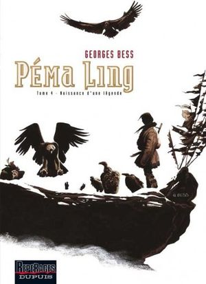 Naissance d'une légende - Péma Ling, Tome 4