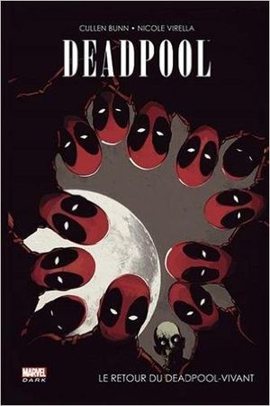 Deadpool : Le Retour du Deadpool vivant