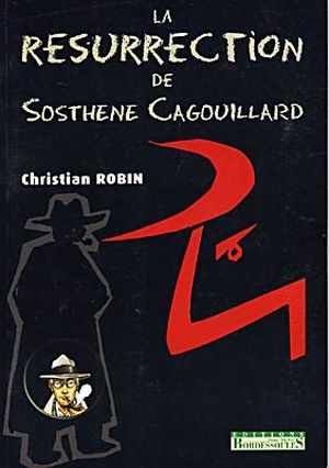 La Résurrection de Sosthène Cagouillard