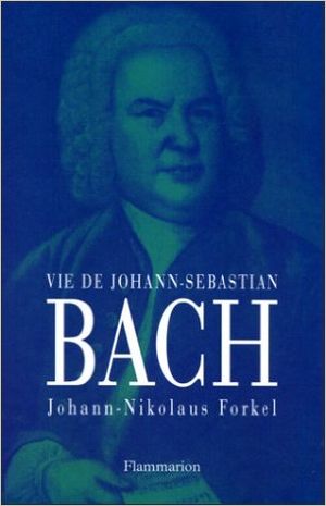 Vie de Johann-Sebastian Bach