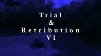 Trial & Retribution VI (1)