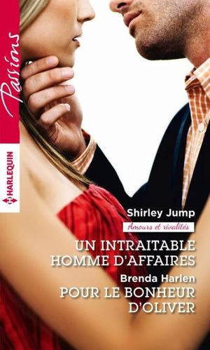 Un intraitable homme d'affaires - Pour le bonheur d'Oliver