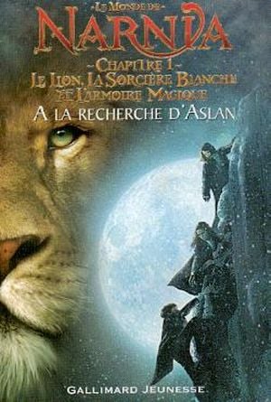 Le monde de Narnia : A la recherche d'Aslan