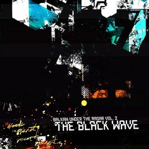 Balkan Under the Radar Vol. 2: The Black Wave