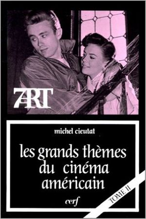 Ambivalences et croyances - Les grands thèmes du cinéma Américain, tome 2