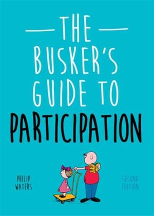 The Busker's Guide to Participation, Second Edition