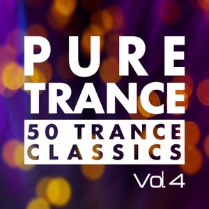 Pure Trance, Vol. 4: 50 Trance Classics