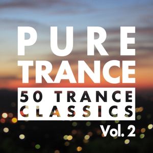 Pure Trance, Vol. 2: 50 Trance Classics