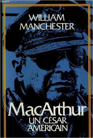 MacArthur. Un César américain