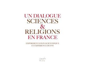 Un dialogue sciences religions en France