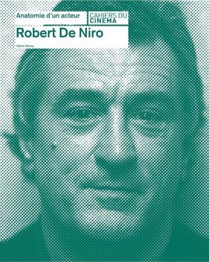 Anatomie d'un acteur : Robert De Niro