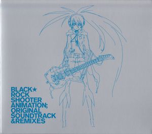 Black★Rock Shooter Animation; Original Soundtrack & Remixes (OST)