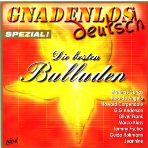 Gnadenlos deutsch: Die besten Balladen