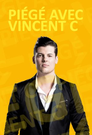 Piégé avec Vincent C