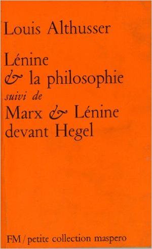 Lénine et la philosophie - Marx et Lénine devant Hegel