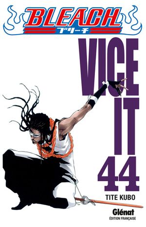 Vice It - Bleach, tome 44