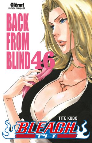 Back From Blind - Bleach, tome 46