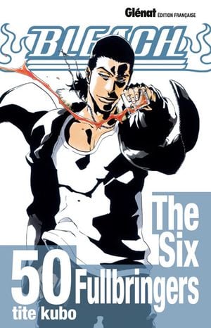 The Six Fullbringers - Bleach, tome 50