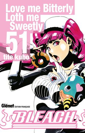 Love Me Bitterly Loth Me Sweetly - Bleach, tome 51